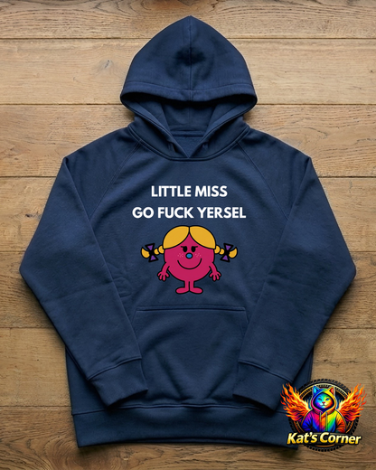 "Little Miss go F yerself" - Womens Hoodie