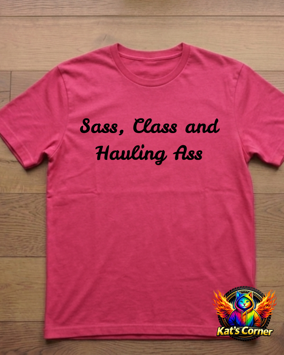 "Sass, Class and Hauling Ass" - Women's T-shirt