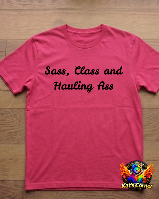 "Sass, Class and Hauling Ass" - Women's T-shirt