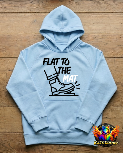 "Flat to the Mat" Unisex Hoodie