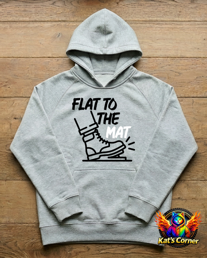 "Flat to the Mat" Unisex Hoodie