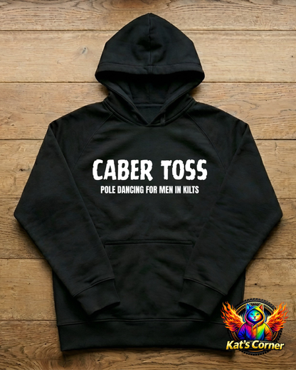 "Caber Toss – Pole Dancing for Men in Kilts" Unisex Hoodie