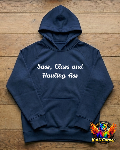 "Sass, Class and Hauling Ass" - Women's Hoodie